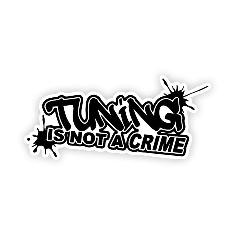 Tuning Is Not A Crime Sticker – stickermirchi.com